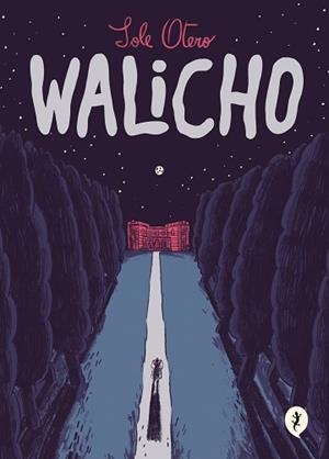 WALICHO | 9788418621512 | OTERO,SOLE | Llibreria Geli - Llibreria Online de Girona - Comprar llibres en català i castellà
