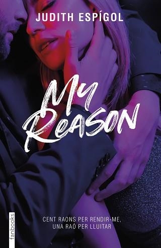 MY REASON | 9788419150776 | ESPÍGOL AGUILERA,JUDITH | Libreria Geli - Librería Online de Girona - Comprar libros en catalán y castellano