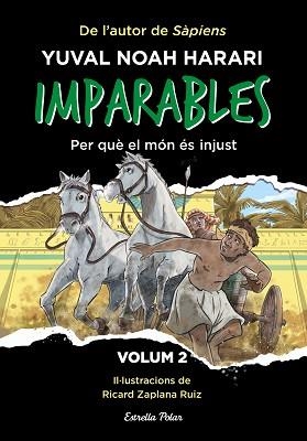 IMPARABLES-2.PER QUÈ EL MÓN ÉS INJUST | 9788413896779 | NOAH HARARI,YUVAL | Llibreria Geli - Llibreria Online de Girona - Comprar llibres en català i castellà