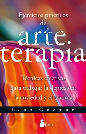 EJERCICIOS PRÁCTICOS DE ARTETERAPIA | 9788419685049 | GUZMAN,LEAH | Libreria Geli - Librería Online de Girona - Comprar libros en catalán y castellano