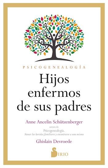 HIJOS ENFERMOS DE SUS PADRES | 9788419685407 | ANCELINE SCHÜTZENBERGER,ANNE/DEVROEDE, GHISLAIN | Libreria Geli - Librería Online de Girona - Comprar libros en catalán y castellano