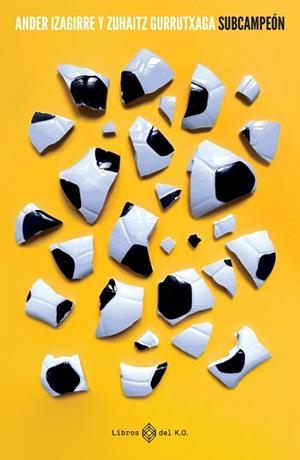 SUBCAMPEÓN | 9788419119469 | GURRUTXAGA,ZUHAITZ/ZAGIRRE,ANDER | Libreria Geli - Librería Online de Girona - Comprar libros en catalán y castellano