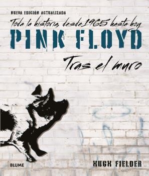 PINK FLOYD.TRAS EL MURO (EDICIÓN 2023) | 9788419785916 | FIELDER,HUGH | Libreria Geli - Librería Online de Girona - Comprar libros en catalán y castellano