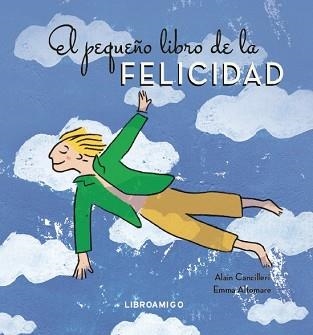 EL PEQUEÑO LIBRO DE LA FELICIDAD | 9788499177212 | ALTOMARE,EMMA | Llibreria Geli - Llibreria Online de Girona - Comprar llibres en català i castellà