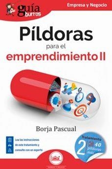 PÍLDORAS PARA EL EMPRENDIMIENTO-2 (GUIABURROS) | 9788419731319 | PASCUAL,BORJA | Libreria Geli - Librería Online de Girona - Comprar libros en catalán y castellano