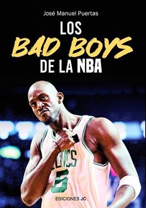LOS BAD BOYS DE LA NBA | 9788415448716 | PUERTAS GARCÍA,JOSÉ MANUEL | Llibreria Geli - Llibreria Online de Girona - Comprar llibres en català i castellà