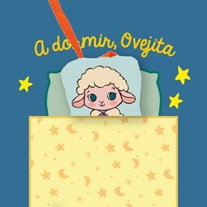 CUENTOS PARA BEBÉS.A DORMIR,OVEJITA | 9788418664984 |   | Libreria Geli - Librería Online de Girona - Comprar libros en catalán y castellano