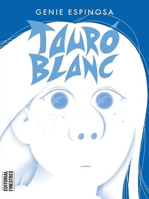TAURÓ BLANC | 9788419523105 | ESPINOSA,GENIE | Libreria Geli - Librería Online de Girona - Comprar libros en catalán y castellano