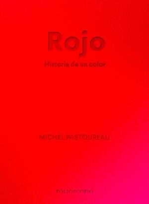 ROJO.HISTORIA DE UN COLOR | 9788412712230 | PASTOUREAU,MICHEL | Llibreria Geli - Llibreria Online de Girona - Comprar llibres en català i castellà