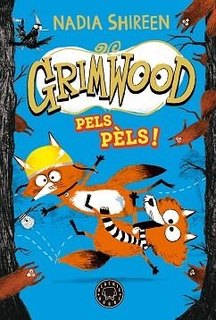 GRIMWOOD-2.PELS PÈLS! | 9788419654564 | SHIREEN,NADIA | Llibreria Geli - Llibreria Online de Girona - Comprar llibres en català i castellà