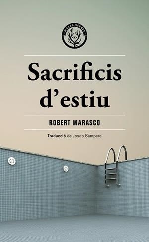 SACRIFICIS D'ESTIU | 9788412662481 | MARASCO,ROBERT | Llibreria Geli - Llibreria Online de Girona - Comprar llibres en català i castellà