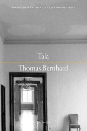 TALA (EDICIÓ EN CATALÀ) | 9788417410384 | BERNHARD,THOMAS | Libreria Geli - Librería Online de Girona - Comprar libros en catalán y castellano