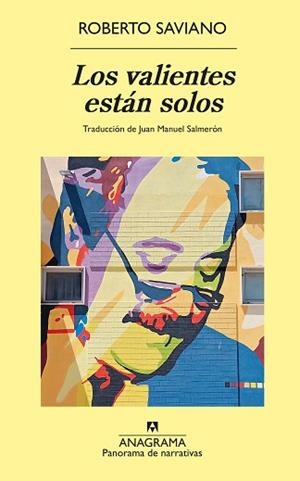 LOS VALIENTES ESTÁN SOLOS | 9788433921352 | SAVIANO,ROBERTO | Libreria Geli - Librería Online de Girona - Comprar libros en catalán y castellano