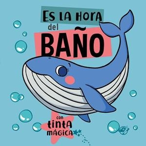 CUENTOS PARA BEBÉS.ES LA HORA DEL BAÑO | 9788419898005 |   | Libreria Geli - Librería Online de Girona - Comprar libros en catalán y castellano