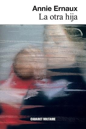 LA OTRA HIJA | 9788419047427 | ERNAUX,ANNIE | Llibreria Geli - Llibreria Online de Girona - Comprar llibres en català i castellà