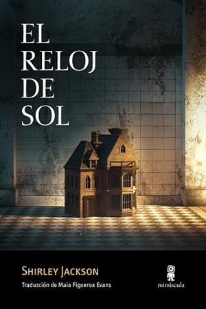 EL RELOJ DE SOL | 9788412662023 | JACKSON,SHIRLEY | Llibreria Geli - Llibreria Online de Girona - Comprar llibres en català i castellà