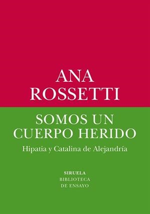 SOMOS UN CUERPO HERIDO | 9788419744531 | ROSSETTI,ANA | Llibreria Geli - Llibreria Online de Girona - Comprar llibres en català i castellà
