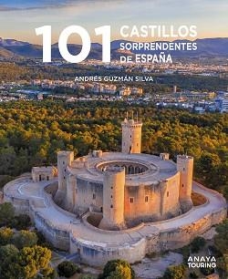 101 CASTILLOS DE ESPAÑA SORPRENDENTES | 9788491586920 | GUZMÁN SILVA,ANDRÉS | Libreria Geli - Librería Online de Girona - Comprar libros en catalán y castellano