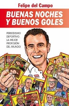 BUENAS NOCHES Y BUENOS GOLES | 9788410043053 | DEL CAMPO,FELIPE | Libreria Geli - Librería Online de Girona - Comprar libros en catalán y castellano