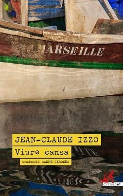 VIURE CANSA | 9788419627285 | IZZO,JEAN-CLAUDE | Llibreria Geli - Llibreria Online de Girona - Comprar llibres en català i castellà