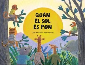 QUAN EL SOL ES PON | 9788419607782 | ACOSTA,ALICIA | Libreria Geli - Librería Online de Girona - Comprar libros en catalán y castellano