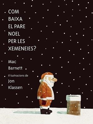 COM BAIXA EL PARE NOEL PER LES XEMENEIES? | 9788419607546 | BARNETT,MAC | Libreria Geli - Librería Online de Girona - Comprar libros en catalán y castellano