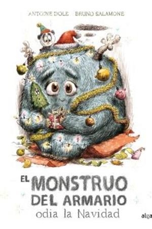 EL MONSTRUO DEL ARMARIO ODIA LA NAVIDAD | 9788491426752 | DOLE,ANTOINE | Libreria Geli - Librería Online de Girona - Comprar libros en catalán y castellano