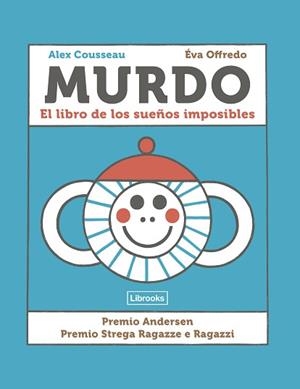 MURDO.EL LIBRO DE LOS SUEÑOS IMPOSIBLES | 9788412725377 | COUSSEAU,ALEX | Llibreria Geli - Llibreria Online de Girona - Comprar llibres en català i castellà