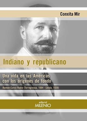 INDIANO Y REPUBLICANO | 9788419884527 | MIR CURCÓ,CONXITA | Libreria Geli - Librería Online de Girona - Comprar libros en catalán y castellano