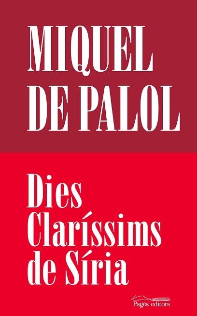 DIES CLARÍSSIMS DE SÍRIA | 9788413035062 | PUJOL I PALOL,MIQUEL | Libreria Geli - Librería Online de Girona - Comprar libros en catalán y castellano