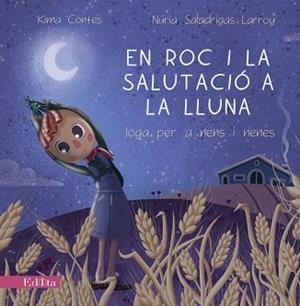 EN ROC I LA SALUTACIÓ A LA LLUNA.IOGA PER A NENS I NENES | 9788419476210 | KIMA CONTES | Libreria Geli - Librería Online de Girona - Comprar libros en catalán y castellano