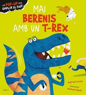 MAI BERENIS AMB UN T-REX | 9788447950683 | EVANS,HARRIET | Llibreria Geli - Llibreria Online de Girona - Comprar llibres en català i castellà