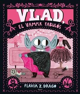 VLAD,EL VAMPIR FABULÓS | 9788447951291 | ZORRILLA DRAGO,FLAVIA | Libreria Geli - Librería Online de Girona - Comprar libros en catalán y castellano