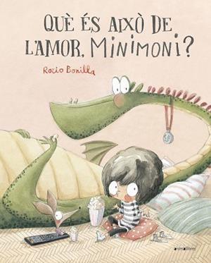 QUÈ ÉS AIXÒ DE L'AMOR,MINIMONI? | 9788419659507 | BONILLA,ROCIO | Libreria Geli - Librería Online de Girona - Comprar libros en catalán y castellano