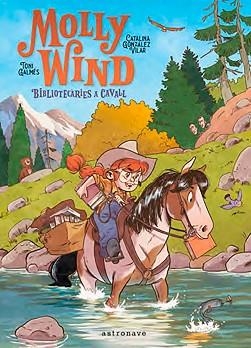 MOLLY WIND.BIBLIOTECARIES A CAVALL | 9788467966244 | GONZALEZ,CATALINA | Libreria Geli - Librería Online de Girona - Comprar libros en catalán y castellano