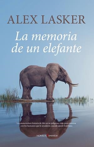 LA MEMORIA DE UN ELEFANTE | 9788411318143 | LASKER,ALEX | Libreria Geli - Librería Online de Girona - Comprar libros en catalán y castellano