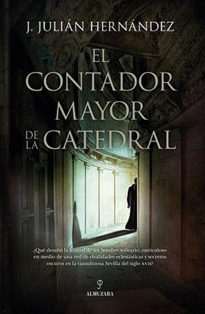 EL CONTADOR MAYOR DE LA CATEDRAL | 9788411318884 | HERNÁNDEZ BORREGUERO,J.JULIAN | Libreria Geli - Librería Online de Girona - Comprar libros en catalán y castellano