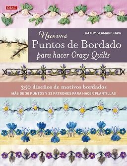 NUEVOS PUNTOS DE BORDADO PARA HACER CRAZY QUILTS | 9788498747577 | SEAMAN SHAW,KATHY | Libreria Geli - Librería Online de Girona - Comprar libros en catalán y castellano