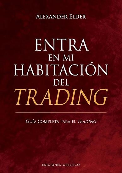 ENTRA EN MI HABITACIÓN DEL TRADING | 9788411720625 | ELDER,ALEXANDER | Libreria Geli - Librería Online de Girona - Comprar libros en catalán y castellano