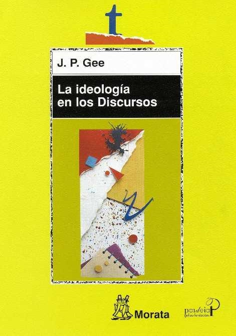 LA IDEOLOGIA EN LOS DISCURSOS | 9788471124975 | GEE,JAMES PAUL | Llibreria Geli - Llibreria Online de Girona - Comprar llibres en català i castellà