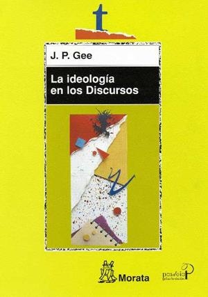 LA IDEOLOGIA EN LOS DISCURSOS | 9788471124975 | GEE,JAMES PAUL | Llibreria Geli - Llibreria Online de Girona - Comprar llibres en català i castellà