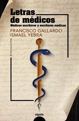 LETRAS DE MÉDICOS | 9788491898856 | GALLARDO,FRANCISCO/YEBRA, ISMAEL | Llibreria Geli - Llibreria Online de Girona - Comprar llibres en català i castellà