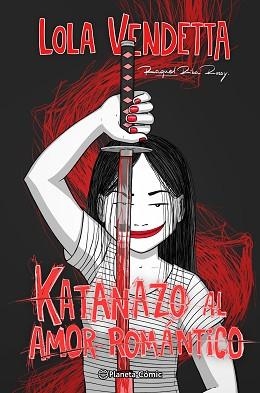 LOLA VENDETTA.KATANAZO AL AMOR ROMÁNTICO | 9788411403719 | RIBA ROSSY,RAQUEL | Libreria Geli - Librería Online de Girona - Comprar libros en catalán y castellano