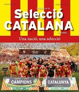 HISTÒRIA DE LA SELECCIÓ CATALANA DE FUTBOL | 9788419007803 | CLOSA,TONI/SALAS, JOSÉ ALBERTO | Libreria Geli - Librería Online de Girona - Comprar libros en catalán y castellano