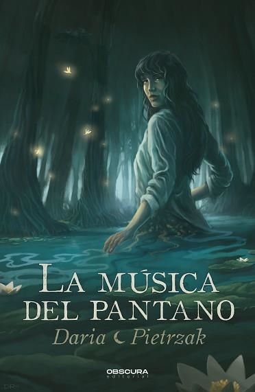 LA MÚSICA DEL PANTANO | 9788412666298 | PIETRZAK,DARIA | Libreria Geli - Librería Online de Girona - Comprar libros en catalán y castellano