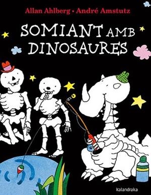 SOMIANT AMB DINOSAURES | 9788418558740 | AHLBERG,ALLAN | Llibreria Geli - Llibreria Online de Girona - Comprar llibres en català i castellà