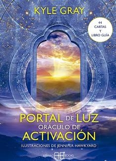 PORTAL DE LUZ: ORÁCULO DE ACTIVACIÓN(44 CARTAS Y LIBRO GUÍA) | 9788417851507 | GRAY,KYLE | Llibreria Geli - Llibreria Online de Girona - Comprar llibres en català i castellà