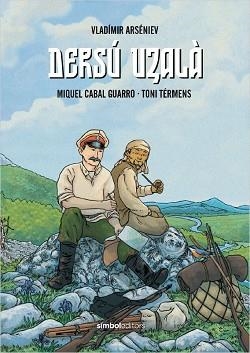 DERSÚ UZALÀ | 9788418696305 | ARSÉNIEV,VLADÍMIR/CABAL GUARRO, MIQUEL | Libreria Geli - Librería Online de Girona - Comprar libros en catalán y castellano