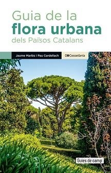 GUIA DE LA FLORA URBANA DELS PAÏSOS CATALANS | 9788413563091 | MARLÈS MAGRE,JAUME/CARDELLACH LLISO,PAU | Libreria Geli - Librería Online de Girona - Comprar libros en catalán y castellano