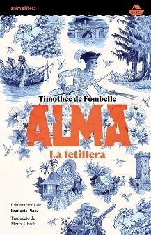 ALMA.LA FETILLERA | 9788419659361 | TIMOTHÉE | Libreria Geli - Librería Online de Girona - Comprar libros en catalán y castellano